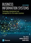 Business Information Systems: Technology, Development and Management for the Modern Business