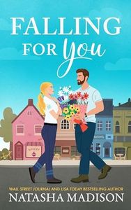 Falling for You (The Falling For Series Book 1)