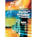 Brazilian and Afro-Cuban Jazz Conception - Guitar: Book and CD