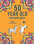 50 Year Old Coloring Book: A Funny 