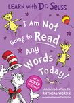 I Am Not Going To Read Any Words Today Âlearn With Dr. Seuss