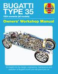 Bugatti Type 35 Owners' Workshop Manual: An Insight Into the Design, Engineering and Operation (Haynes Manuals): An insight into the design, ... of Bugatti's iconic pre-war grand prix car