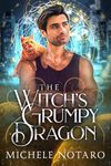 The Witch’s Grumpy Dragon (Brinnswick: Tales From Gauhala Book 1)