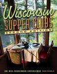 Wisconsin Supper Clubs: An Old-Fash