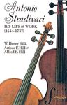 Stradivari, His Life And Work (Dover Books on Music: Violin)