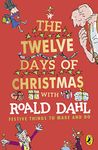 Roald Dahls The Twelve Days of Christmas