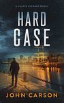 Hard Case: Calvin Stewart Thrillers