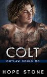 Colt: An MC Romance (Outlaw Souls Book 6)