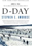 D Day: June 6, 1944: The Climactic 