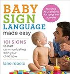 Baby Sign Language Made Easy: 101 S