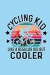 Cycling Kid Like A Regular Kid But 