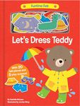 Let's Dress Teddy: With 20 colorful felt play pieces