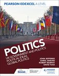 Pearson Edexcel A Level Politics: UK Government and Politics, Political Ideas and Global Politics