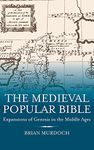 The Medieval Popular Bible – Expansions of Genesis in the Middle Ages