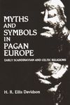 Myths and Symbols in Pagan Europe: Early Scandinavian and Celtic Religions