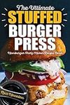 The Ultimate Stuffed Burger Press H