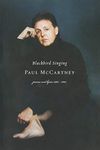 Blackbird Singing: Poems And Lyrics 1965 To 2001