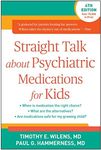 Straight Talk about Psychiatric Medications for Kids, Fourth Edition