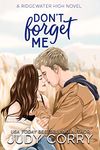 Don't Forget Me: A Best Friend's Romance (Ridgewater High Romance)