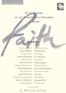 Faith: Stories: Short Fiction on the Varieties and Vagaries of Faith