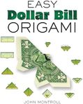 Easy Dollar Bill Origami (Dover Crafts: Origami & Papercrafts)