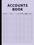 Accounts Book: Ledger for Daily, Monthly, and Yearly Tracking of Income and Expenses for Self Employed, Small Business, and Personal Finance (Clove Purple)