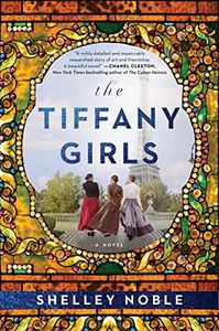 The Tiffany Girls: A Gripping Historical Novel of Art, Friendship, and Feminism