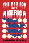 The Red Fog Over America