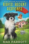 Rapid Rodent Response: A Cozy Animal Mystery: 2 (Ruff McPaw Mysteries)