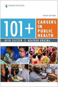 101+ Careers in Public Health, Third Edition – Public Health Career Planning Guide, Career Guide for the Public Health Field