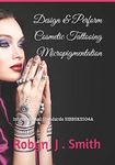 Design & Perform Cosmetic Tattooing Micropigmentation: Follows International Standards SIBBSKS504A: 2 (Beauty School Books)