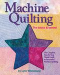 Machine Quilting: The Basics & Beyond: The Complete Step-by-Step Visual Guide to Successful Machine Quilting (Landauer) with 12 Projects, 150 Photos, & Full-Size Patterns in a Lay-Flat Spiral Binding