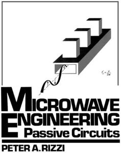 Microwave Engineering: Passive Circuits