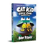 Cat Kid Comic Club #2: Perspectives- From The Creator Of Dog Man Dav Pilkey