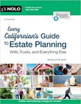 Every Californian's Guide to Estate Planning: Wills, Trust & Everything Else