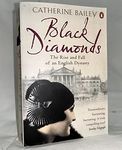 Black Diamonds: The Rise And Fall Of A Great English Dynasty