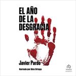 El año de la desgracia [The Year of Disgrace]