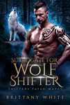 Surrogate For Wolf Shifter (Shifters Fated Mates Book 2)