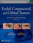 Eyelid Conjunctival and Orbital Tumors an Atlas and Textbook 3ed (Hb 2016)