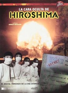 La cara oculta de Hiroshima [DVD]