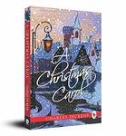 A Christmas Carol by Charles Dickens - A Timeless Holiday Classic | Love and Compassion | A Gripping Story of Redemption and Forgiveness | Victorian England | A Masterpiece on Generosity and Empathy | Classic Literature