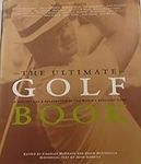 The Ultimate Golf Book: A History a