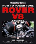 How to Power Tune Rover V8 Engines for Road & Track: Covers all 3.5 to 4.6 Litre Engines