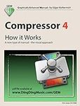 Compressor 4 - How it Works: A new 