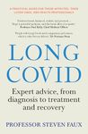 Long Covid: Expert advice for sufferers and carers, from diagnosis to treatment and recovery; A complete Australian guide: Expert advice, from ... their loved ones, and medical professionals