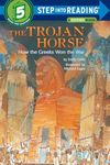 The Trojan Horse: How the Greeks Wo