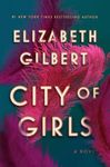 City of Girls: A Novel