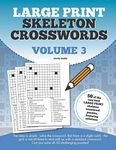 Large Print Skeleton Crosswords Volume 3