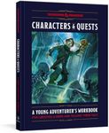 Characters & Quests (Dungeons & Dragons): A Young Adventurer's Workbook for Creating a Hero and Telling Their Tale (Dungeons & Dragons Young Adventurer's Guides)