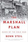 The Marshall Plan: Dawn of the Cold War